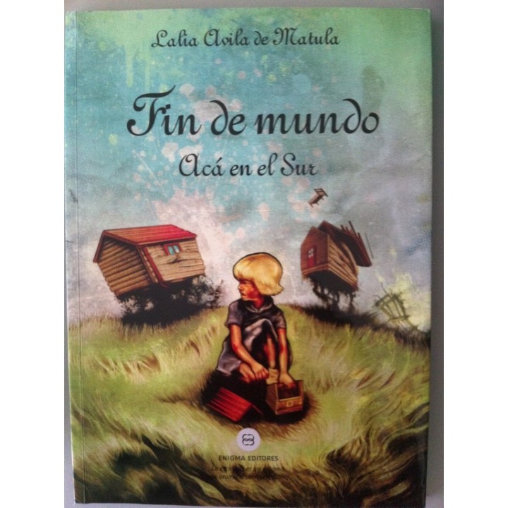 Fin de Mundo: Acá en el Sur